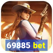 69885 bet